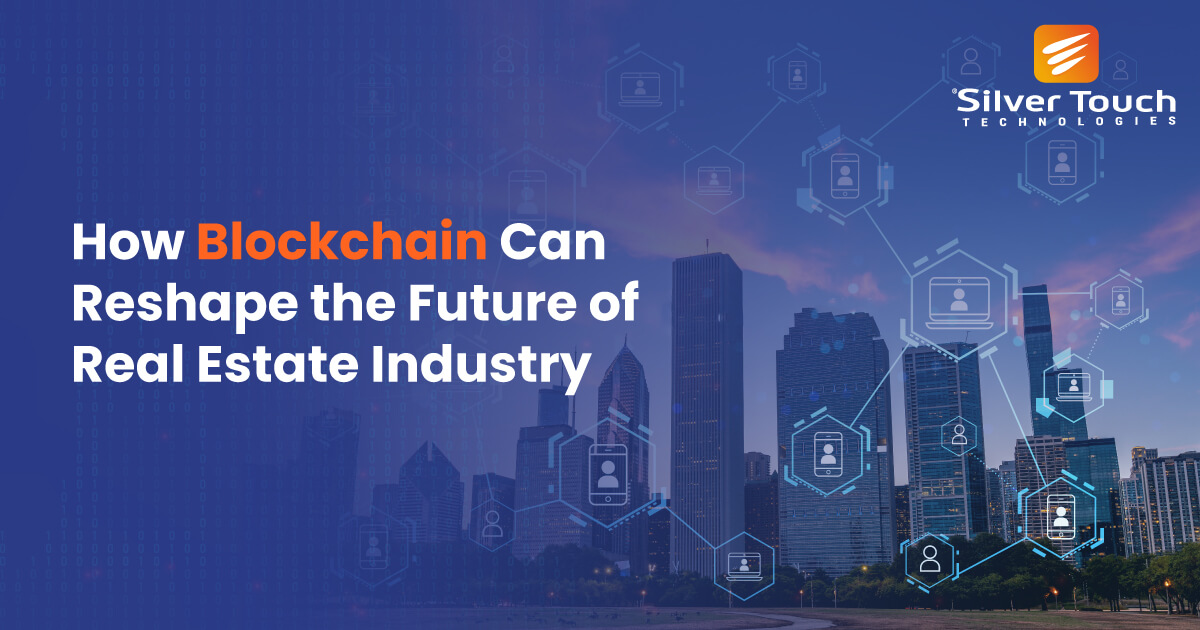 How Blockchain Can Reshape the Future of Real Estate Industry