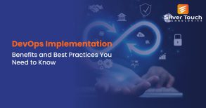 DevOps Implementation- Benefits and Best Practices You Need to Know