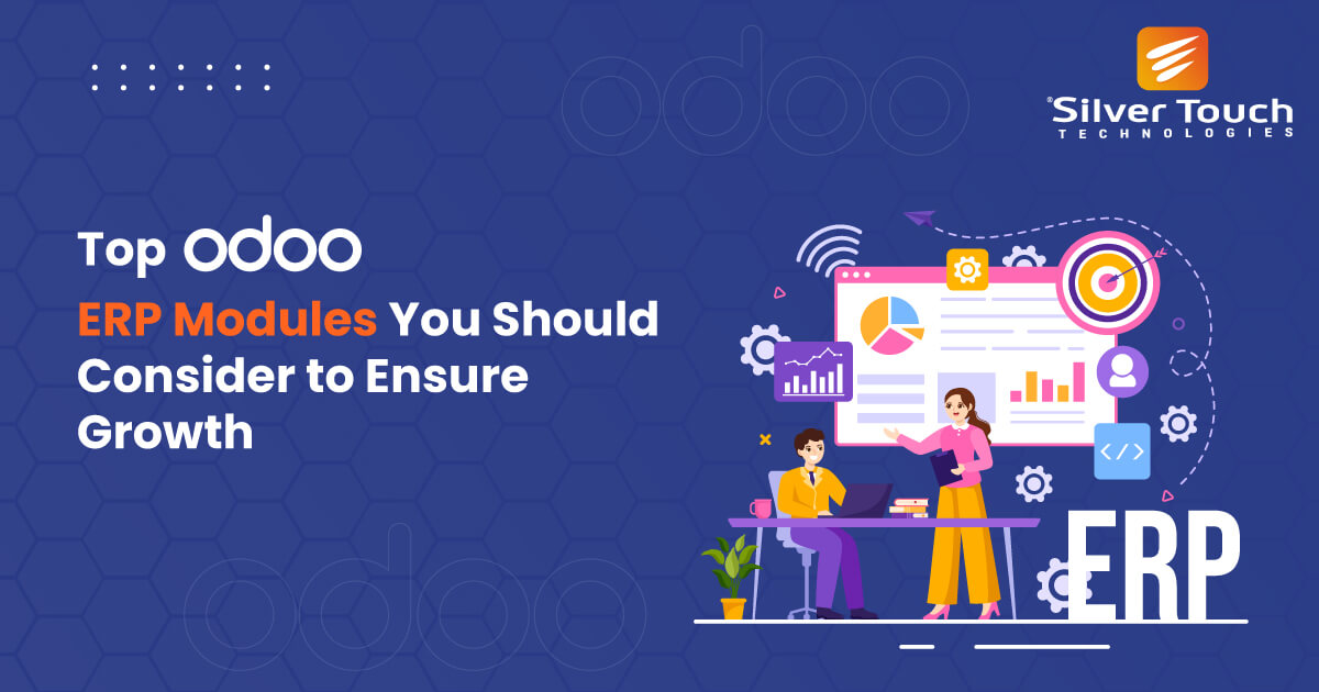 Top Odoo ERP Modules You Should Consider to Ensure Growth