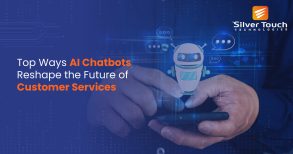 Top Ways AI Chatbots Reshape the Future of Customer Services