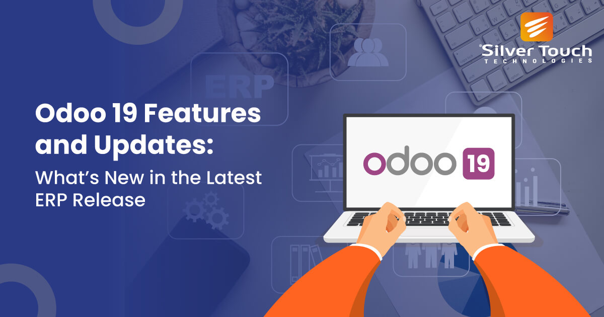 Odoo 19 Features and Updates What’s New in the Latest ERP Release
