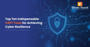 Top Ten Indispensable VAPT Tools for Achieving Cyber Resilience